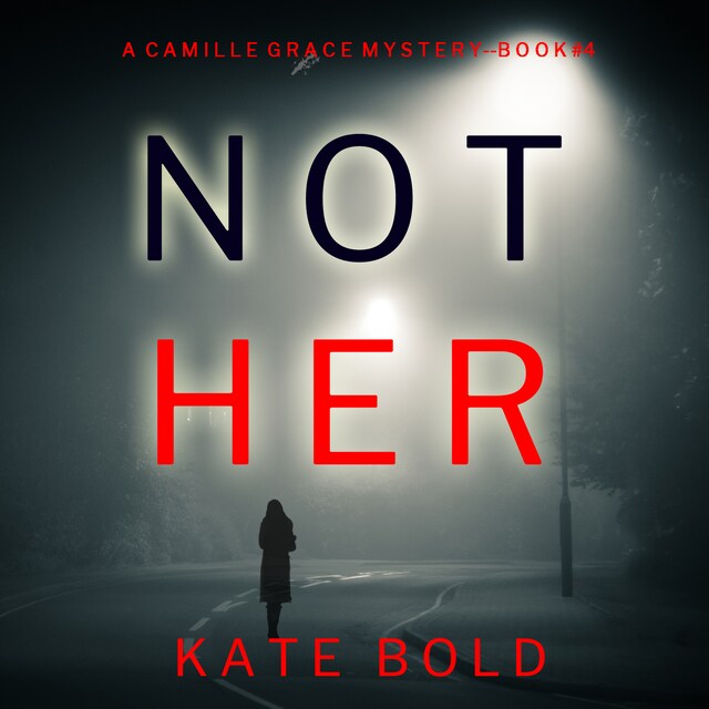 Buchcover für Not Her (A Camille Grace FBI Suspense Thriller—Book 4)