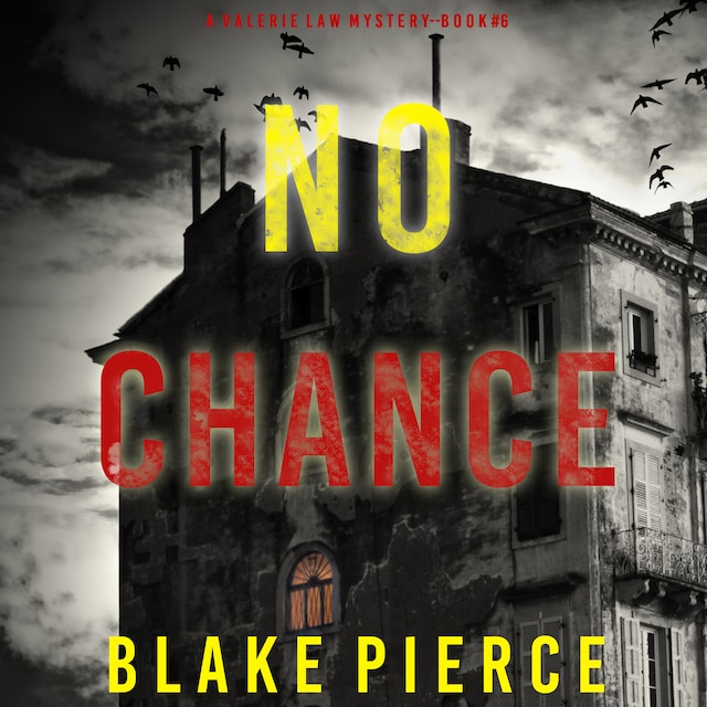 Book cover for No Chance (A Valerie Law FBI Suspense Thriller—Book 6)