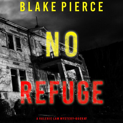 No Refuge (A Valerie Law FBI Suspense Thriller—Book 7)