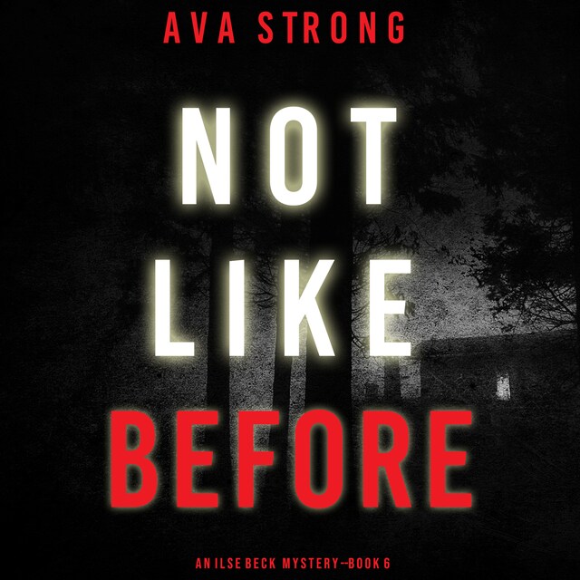 Okładka książki dla Not Like Before (An Ilse Beck FBI Suspense Thriller—Book 6)