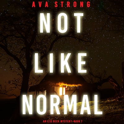 Not Like Normal (An Ilse Beck FBI Suspense Thriller—Book 7)