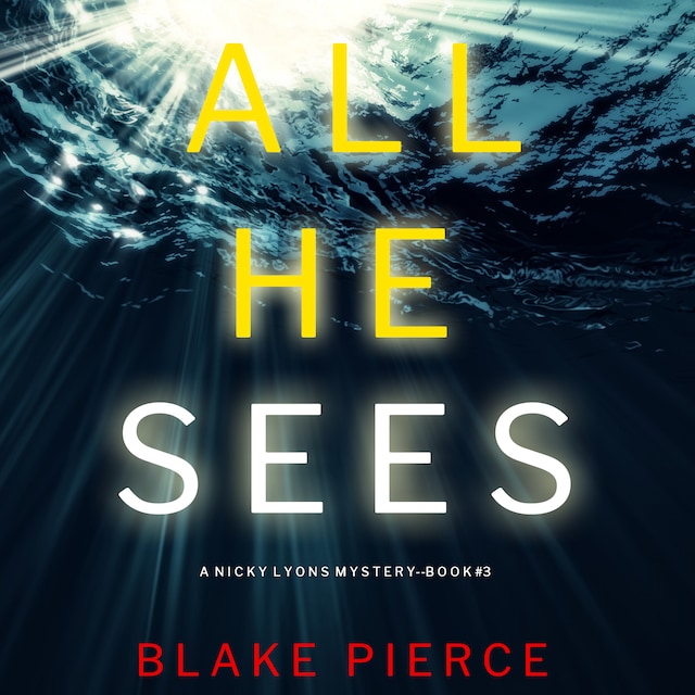 Kirjankansi teokselle All He Sees (A Nicky Lyons FBI Suspense Thriller—Book 3)