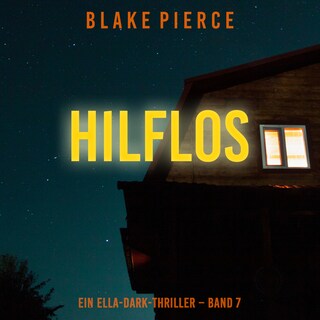 Hilflos (Ein Ella-Dark-Thriller – Band 7) bookCoverFor