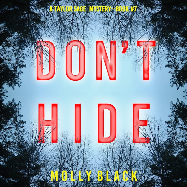 Boekomslag van Don’t Hide (A Taylor Sage FBI Suspense Thriller—Book 7)