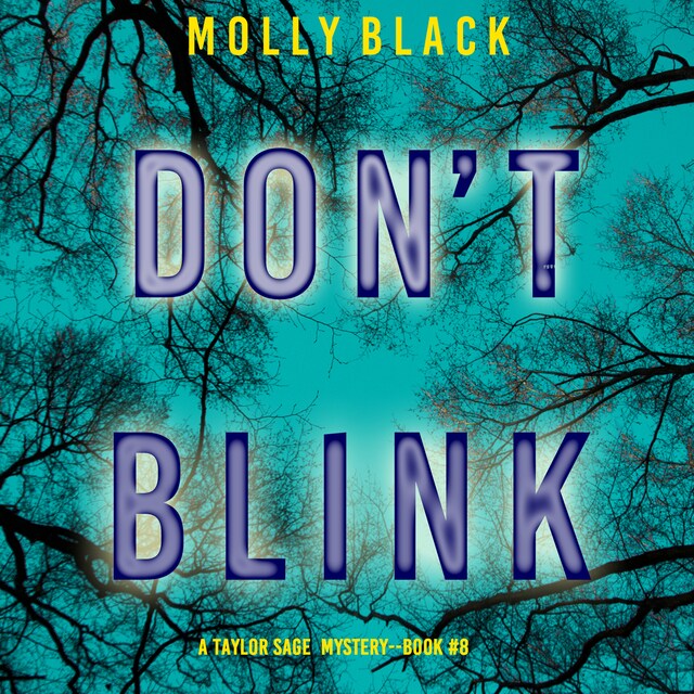 Couverture de livre pour Don’t Blink (A Taylor Sage FBI Suspense Thriller—Book 8)