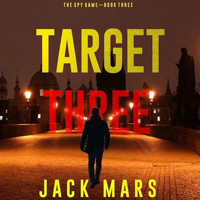 Book cover for Target Three (The Spy Game—Book #3)
