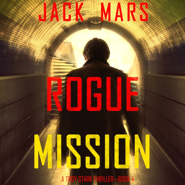Book cover for Rogue Mission (A Troy Stark Thriller—Book #4)
