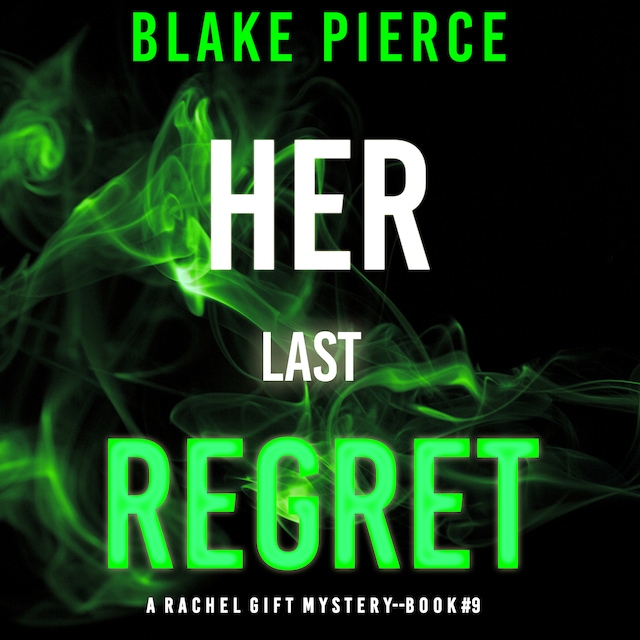 Buchcover für Her Last Regret (A Rachel Gift FBI Suspense Thriller—Book 9)
