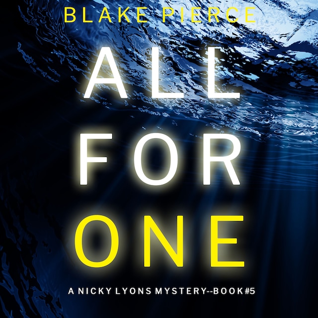 Book cover for All For One (A Nicky Lyons FBI Suspense Thriller—Book 5)