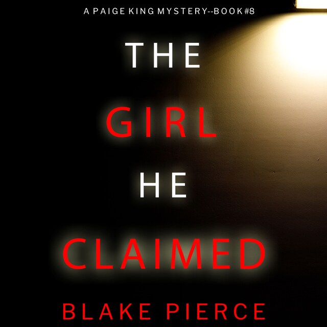 Bokomslag för The Girl He Claimed (A Paige King FBI Suspense Thriller—Book 8)