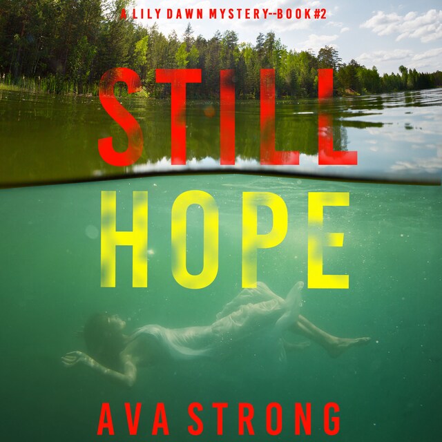 Okładka książki dla Still Hope (A Lily Dawn FBI Suspense Thriller—Book 2)