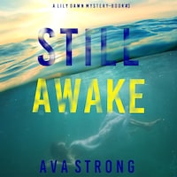 Still Awake (A Lily Dawn FBI Suspense Thriller—Book 3)