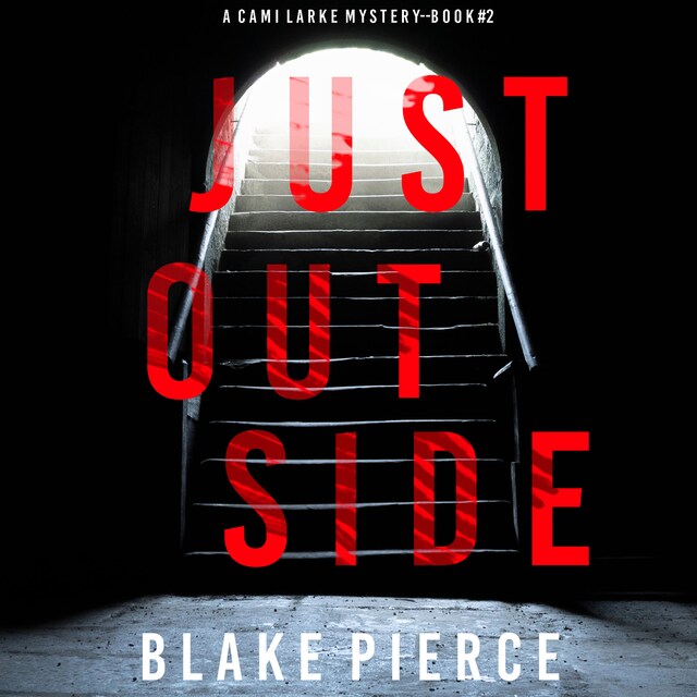 Book cover for Just Outside (A Cami Lark FBI Suspense Thriller—Book 2)