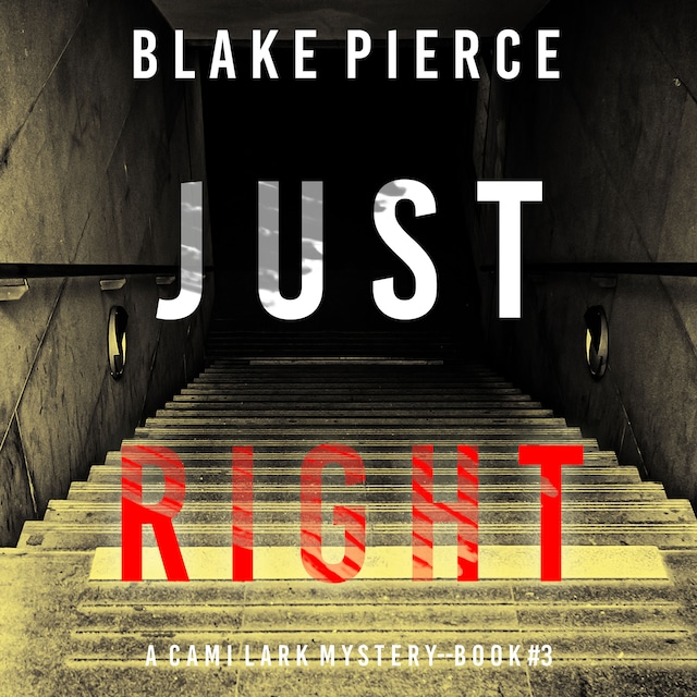 Book cover for Just Right (A Cami Lark FBI Suspense Thriller—Book 3)