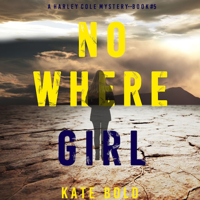Book cover for Nowhere Girl (A Harley Cole FBI Suspense Thriller—Book 5)