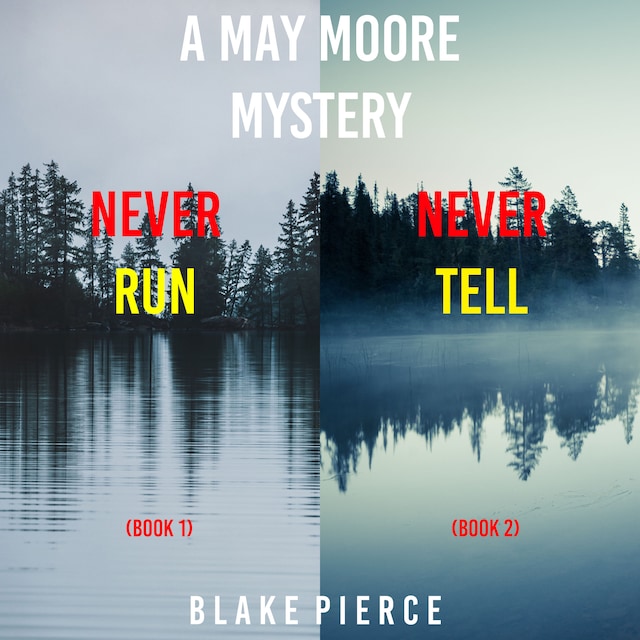 Portada de libro para May Moore FBI Suspense Thriller Bundle: Never Run (#1) and Never Tell (#2)