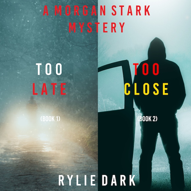 Boekomslag van Morgan Stark FBI Suspense Thriller Bundle: Too Late (#1) and Too Close (#2)