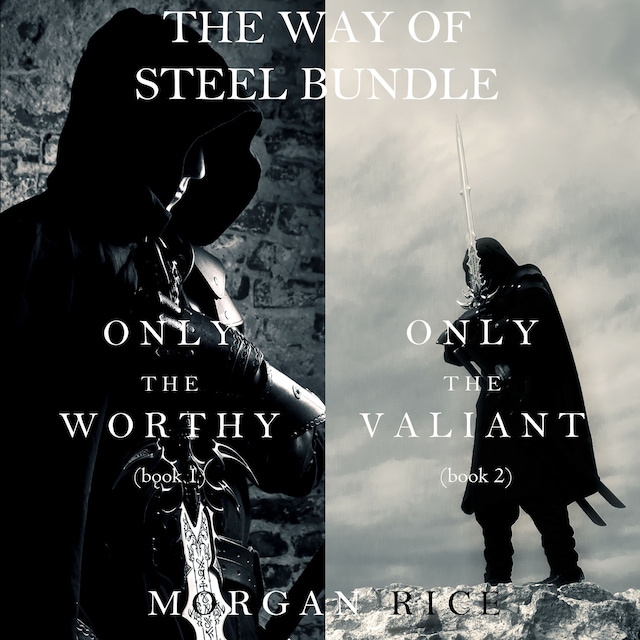 Bogomslag for The Way of Steel Bundle: Only the Worthy (#1) and Only the Valiant (#2)