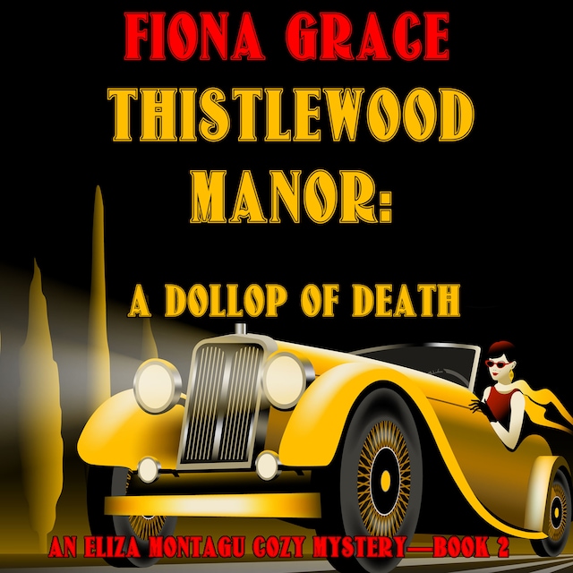 Book cover for Thistlewood Manor: A Dollop of Death (An Eliza Montagu Cozy Mystery—Book 2)
