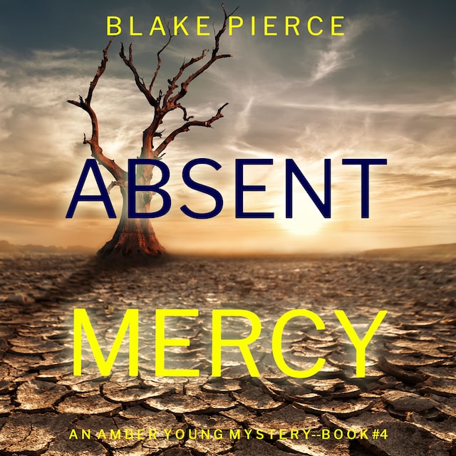 Boekomslag van Absent Mercy (An Amber Young FBI Suspense Thriller—Book 4)