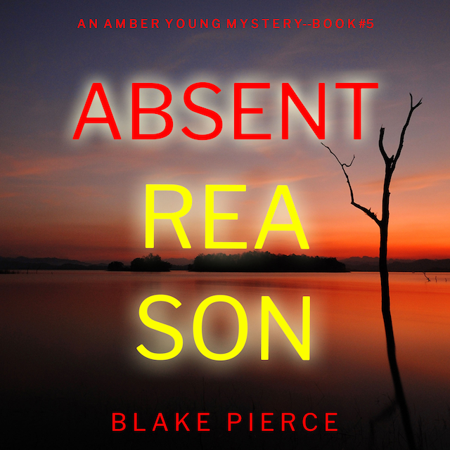 Book cover for Absent Reason (An Amber Young FBI Suspense Thriller—Book 5)