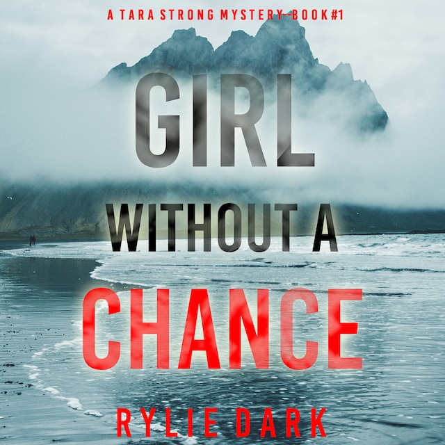 Portada de libro para Girl Without a Chance (A Tara Strong FBI Suspense Thriller—Book 1)