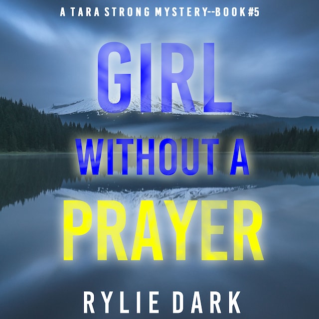 Book cover for Girl Without A Prayer (A Tara Strong FBI Suspense Thriller—Book 5)