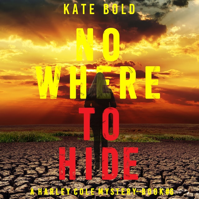 Book cover for Nowhere To Hide (A Harley Cole FBI Suspense Thriller—Book 6)
