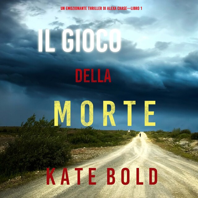 Bokomslag for Il gioco della morte (Un emozionante thriller di Alexa Chase—Libro 1)