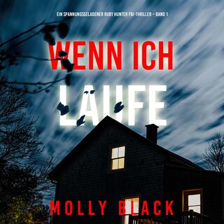 Wenn ich laufe (Ein spannungsgeladener Ruby Hunter FBI-Thriller – Band 1) als Hörbuch