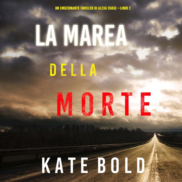 Boekomslag van La marea della morte (Un emozionante thriller di Alexa Chase—Libro 2)