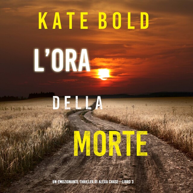 Buchcover für L’ora della morte (Un emozionante thriller di Alexa Chase—Libro 3)