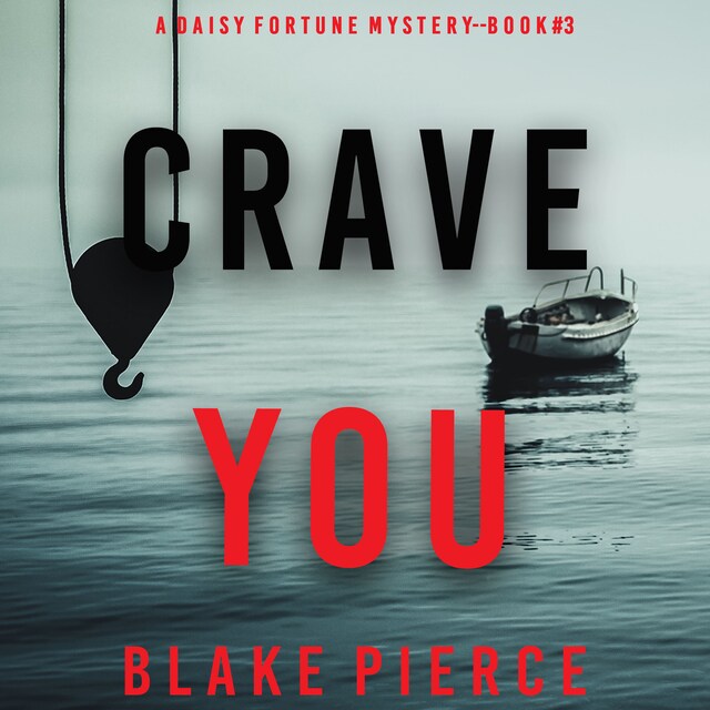 Okładka książki dla Crave You (A Daisy Fortune Private Investigator Mystery—Book 3)