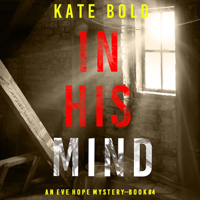 Book cover for In His Mind (An Eve Hope FBI Suspense Thriller—Book 4)