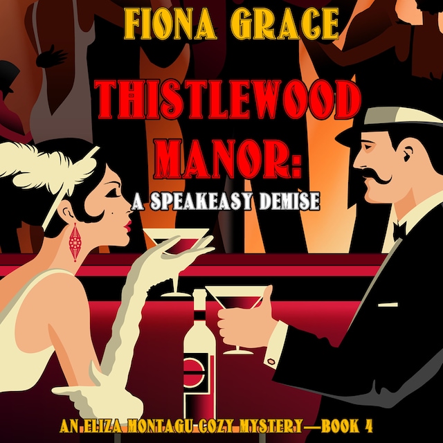 Book cover for Thistlewood Manor: A Speakeasy Demise (An Eliza Montagu Cozy Mystery—Book 4)