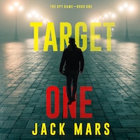 Target One (The Spy Game—Book #1)