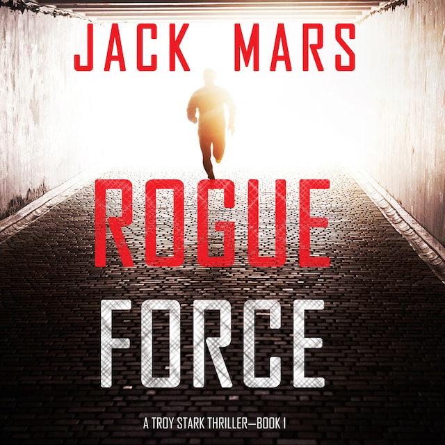 Book cover for Rogue Force (A Troy Stark Thriller—Book #1)