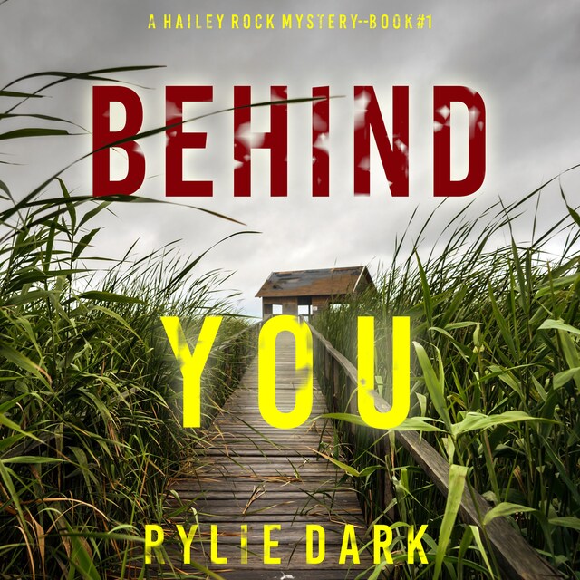 Portada de libro para Behind You (A Hailey Rock FBI Suspense Thriller—Book 1)