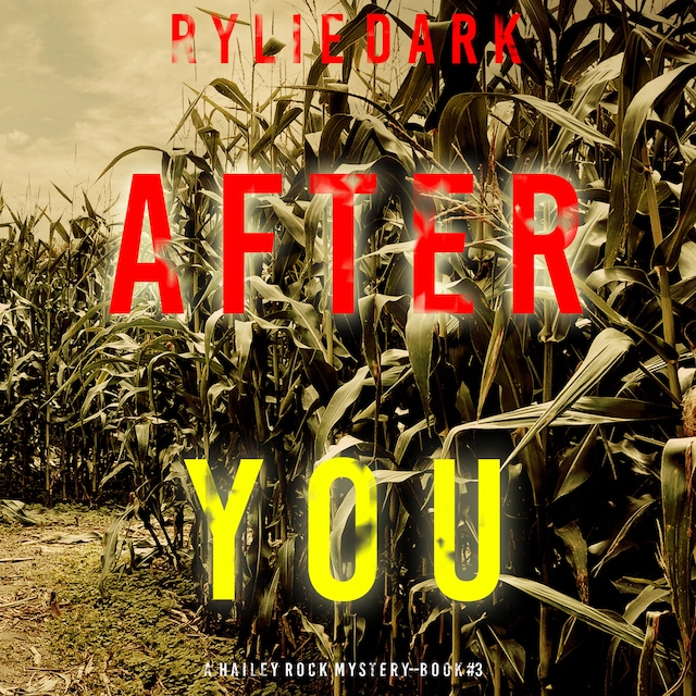 Okładka książki dla After You (A Hailey Rock FBI Suspense Thriller—Book 3)