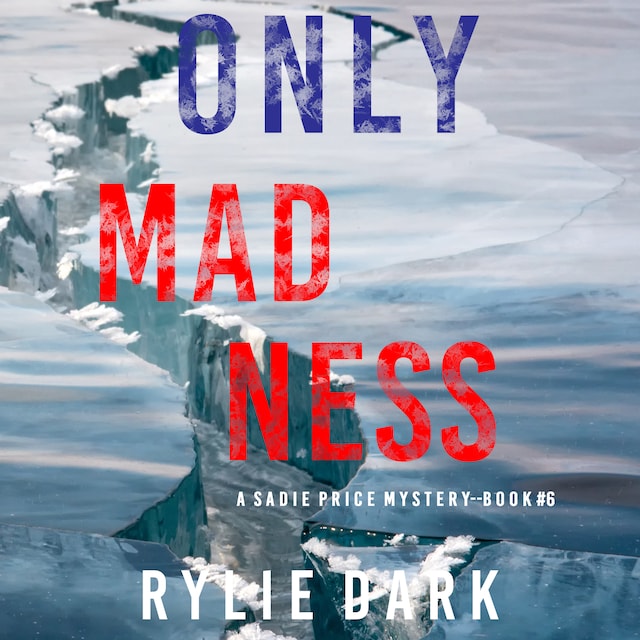 Book cover for Only Madness (A Sadie Price FBI Suspense Thriller—Book 6)