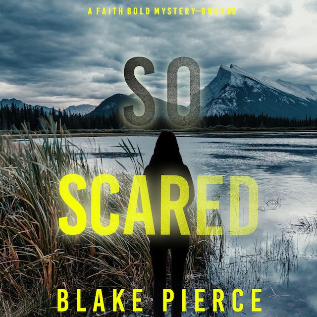 Book cover for So Scared (A Faith Bold FBI Suspense Thriller—Book Three)