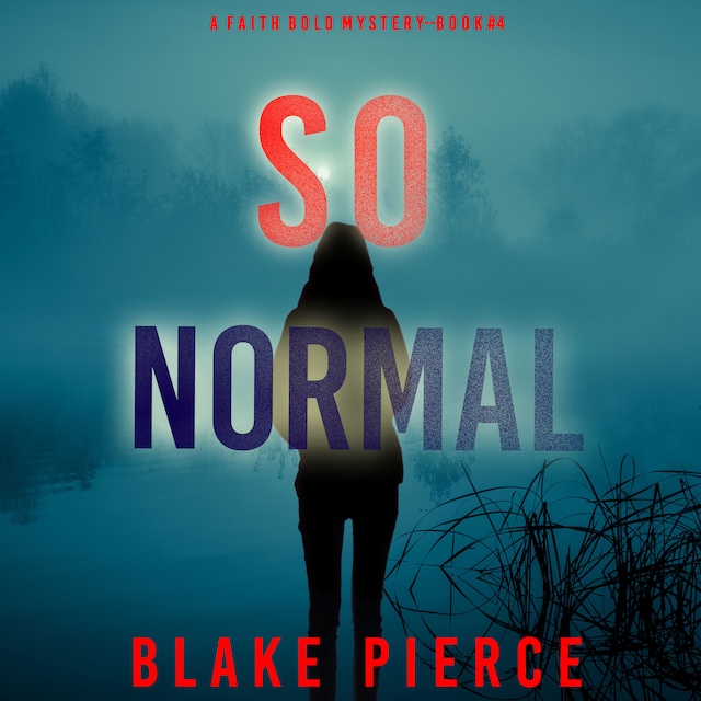 Book cover for So Normal (A Faith Bold FBI Suspense Thriller—Book Four)
