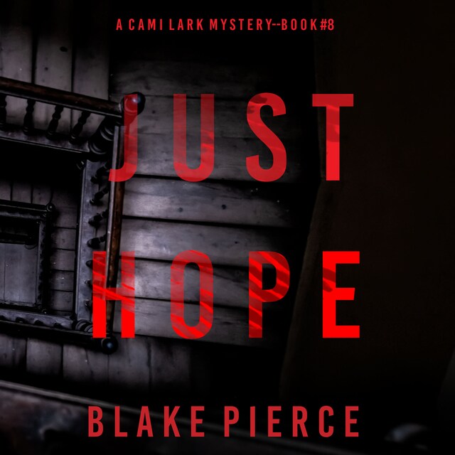 Book cover for Just Hope (A Cami Lark FBI Suspense Thriller—Book 8)