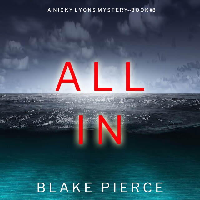 Book cover for All In (A Nicky Lyons FBI Suspense Thriller—Book 8)