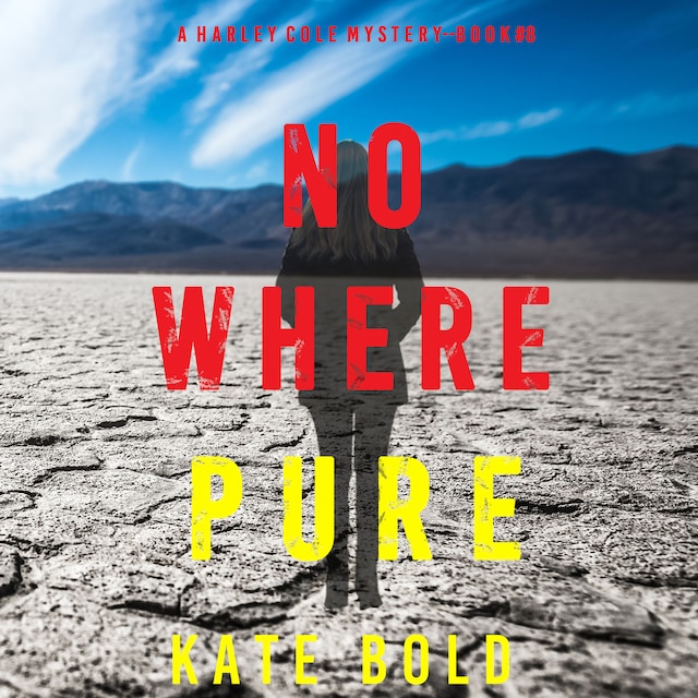 Book cover for Nowhere Pure (A Harley Cole FBI Suspense Thriller—Book 8)