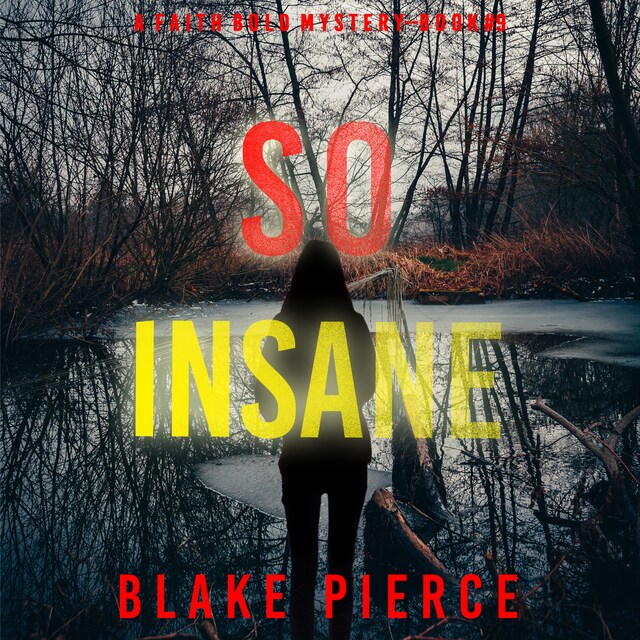 Okładka książki dla So Insane (A Faith Bold FBI Suspense Thriller—Book Nine)