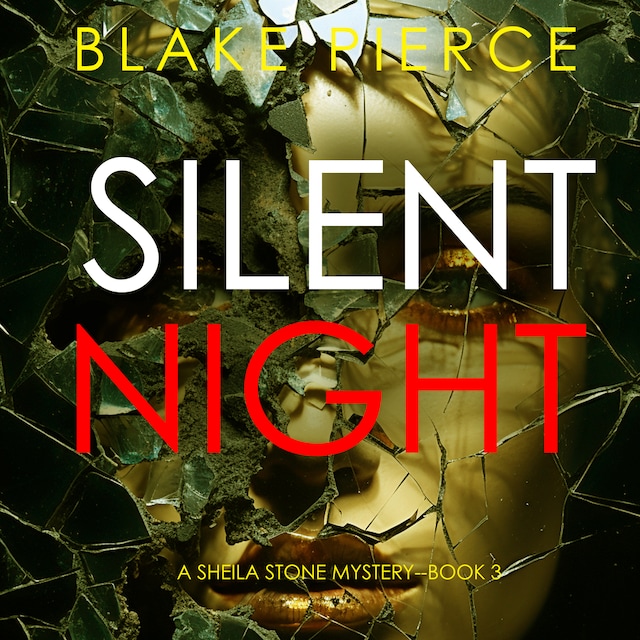 Kirjankansi teokselle Silent Night (A Sheila Stone Suspense Thriller—Book Three)