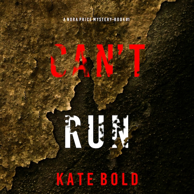 Book cover for Can't Run (A Nora Price Mystery—Book 1)