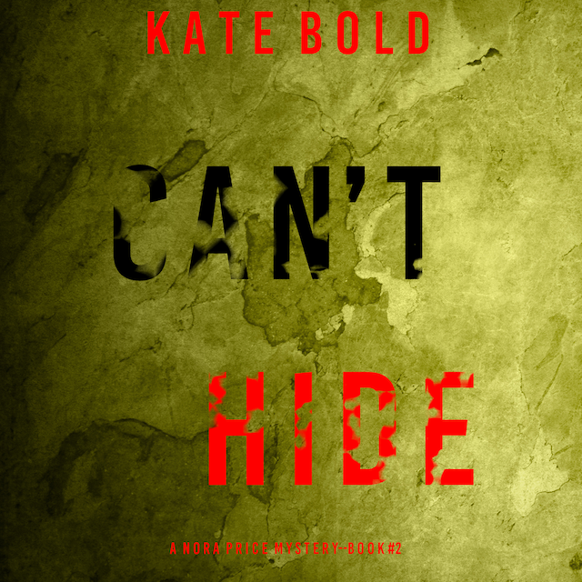 Buchcover für Can't Hide (A Nora Price Mystery—Book 2)