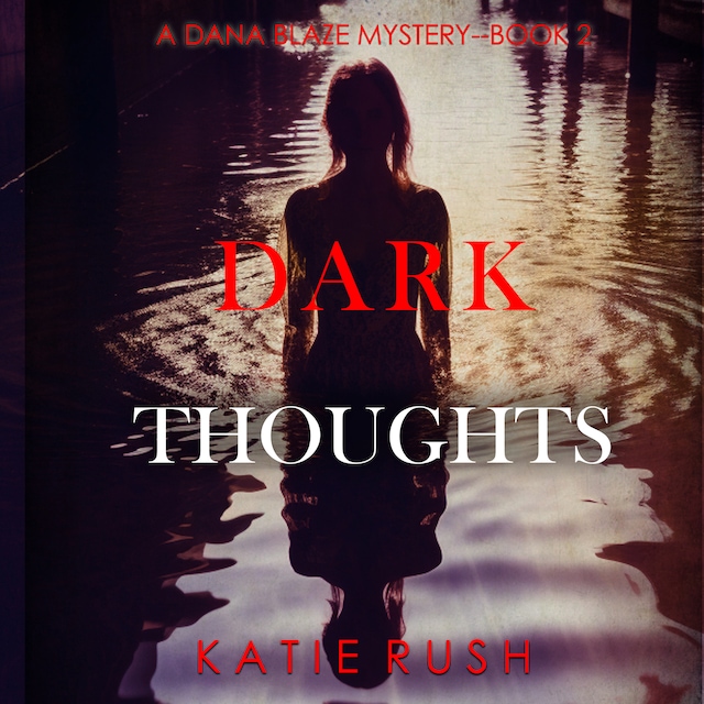 Book cover for Dark Thoughts (A Dana Blaze FBI Suspense Thriller—Book 2)